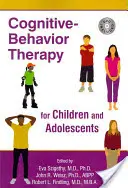 Thérapie cognitivo-comportementale pour les enfants et les adolescents - Cognitive-Behavior Therapy for Children and Adolescents