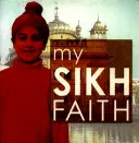 Ma foi sikh - Ma foi - My Sikh Faith - My Faith