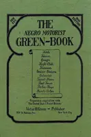 Le livre vert de l'automobiliste noir : Édition fac-similé de 1940 - The Negro Motorist Green-Book: 1940 Facsimile Edition