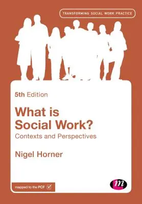 Qu'est-ce que le travail social ? Contextes et perspectives - What Is Social Work?: Contexts and Perspectives