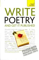 Écrire de la poésie et la faire publier - Trouvez votre sujet, maîtrisez votre style et lancez-vous dans l'écriture poétique. - Write Poetry and Get it Published - Find your subject, master your style and jump-start your poetic writing