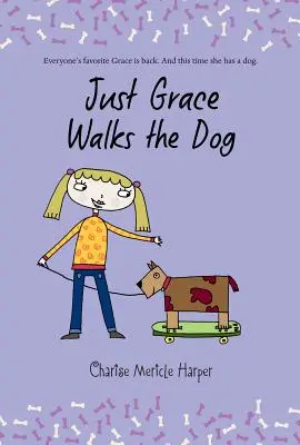 Juste Grâce promène le chien, 3 - Just Grace Walks the Dog, 3