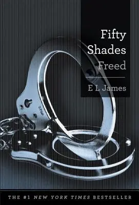 Cinquante nuances libres - Fifty Shades Freed