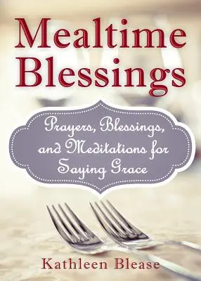 Bénédictions à l'heure du repas - Mealtime Blessings