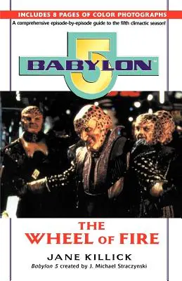 Babylon 5 : La Roue de Feu - Babylon 5: Wheel of Fire