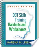 Manuel d'entraînement aux compétences Dbt, deuxième édition - Dbt Skills Training Handouts and Worksheets, Second Edition