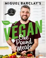 Vegan One Pound Meals - De délicieuses recettes végétariennes à petit prix pour 1 euro par personne - Vegan One Pound Meals - Delicious budget-friendly plant-based recipes all for GBP1 per person