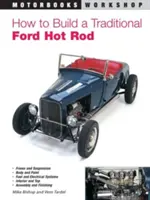 Comment construire une Ford Hot Rod traditionnelle - How to Build a Traditional Ford Hot Rod