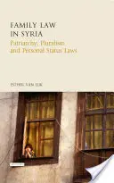 Le droit de la famille en Syrie : Patriarcat, pluralisme et lois sur le statut personnel - Family Law in Syria: Patriarchy, Pluralism and Personal Status Laws