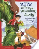 En avant pour le haricot, Jack! : La physique des forces et du mouvement dans les contes de fées - Move on Up That Beanstalk, Jack!: The Fairy-Tale Physics of Forces and Motion