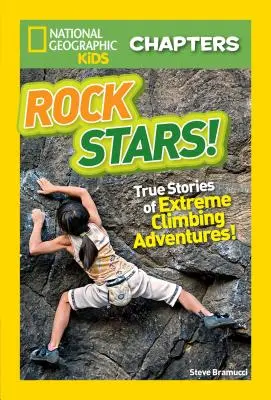Rock Stars&nbsp;! Histoires vraies d'escalades extrêmes - Rock Stars!: True Stories of Extreme Rock Climbing Adventures