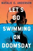 Allons nager le jour du Jugement dernier - Let's Go Swimming on Doomsday