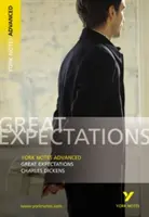 Les grandes espérances : York Notes Advanced - tout ce dont vous avez besoin pour rattraper votre retard, étudier et vous préparer aux évaluations de 2021 et aux examens de 2022 - Great Expectations: York Notes Advanced - everything you need to catch up, study and prepare for 2021 assessments and 2022 exams