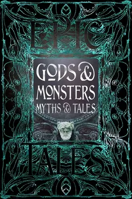 Dieux et monstres Mythes et contes : Contes épiques - Gods & Monsters Myths & Tales: Epic Tales