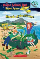 L'attaque des plantes (Le bus scolaire magique reprend la route #5), 5 - The Attack of the Plants (the Magic School Bus Rides Again #5), 5