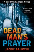 La prière du mort (Di Frank Farrell, Livre 1) - Dead Man's Prayer (Di Frank Farrell, Book 1)