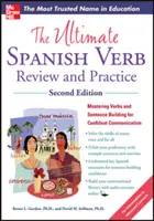 L'ultime révision et pratique des verbes espagnols, deuxième édition - The Ultimate Spanish Verb Review and Practice, Second Edition