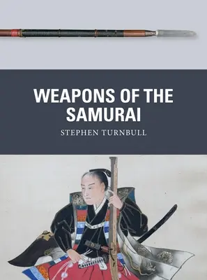 Les armes des samouraïs - Weapons of the Samurai