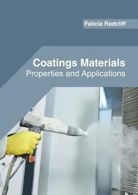 Matériaux de revêtement : Propriétés et applications - Coatings Materials: Properties and Applications