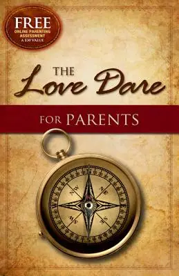 Le pari de l'amour pour les parents - The Love Dare for Parents