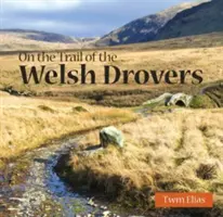 Compact Wales : Sur les traces des bergers gallois - Compact Wales: On the Trail of the Welsh Drovers