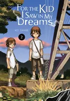 Pour le gamin que j'ai vu dans mes rêves, Vol. 2 - For the Kid I Saw in My Dreams, Vol. 2