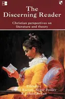 Le lecteur perspicace : Perspectives chrétiennes sur la littérature et la théorie - The Discerning Reader: Christian Perspectives on Literature and Theory