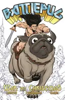 Battlepug Volume 1 : La guerre contre Noël - Battlepug Volume 1: War on Christmas