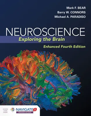 Neuroscience : Exploration du cerveau, édition enrichie : Les Neurosciences : L'exploration du cerveau, édition enrichie - Neuroscience: Exploring the Brain, Enhanced Edition: Exploring the Brain, Enhanced Edition