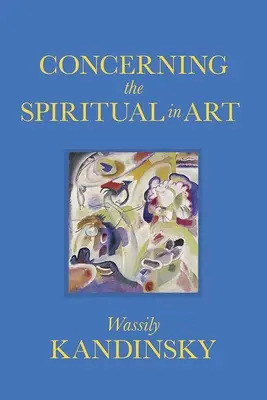 Le spirituel dans l'art - Concerning the Spiritual in Art