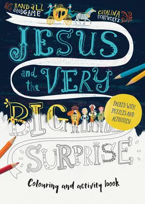 Jésus et la très grande surprise : un livre d'activités : Une foule d'énigmes et d'activités - Jesus and the Very Big Surprise Activity Book: Packed with Puzzles and Activities