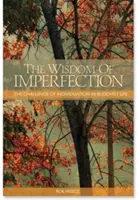La sagesse de l'imperfection : Le défi de l'individuation dans la vie bouddhiste - The Wisdom of Imperfection: The Challenge of Individuation in Buddhist Life