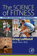 La science de la forme physique : Puissance, performance et endurance - The Science of Fitness: Power, Performance, and Endurance