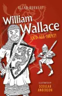 William Wallace et tout le reste - William Wallace and All That