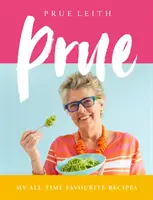 Prue : Mes recettes préférées d'une vie de cuisine et d'alimentation - Prue: My Favourite Recipes from a Lifetime of Cooking and Eating