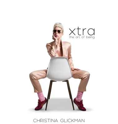 Xtra : L'art d'être - Xtra: The Art of Being