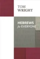 Hébreux pour tous - Hebrews for Everyone