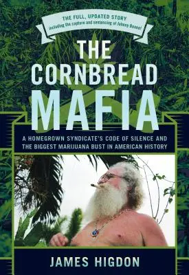 La mafia du pain de maïs, mise à jour - Cornbread Mafia, The, Updated