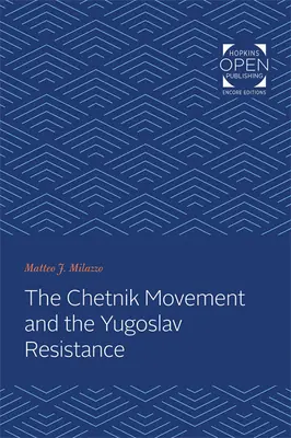 Le mouvement tchetnik et la résistance yougoslave - The Chetnik Movement and the Yugoslav Resistance