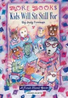 Plus de livres pour lesquels les enfants resteront assis : Guide de lecture à haute voix - More Books Kids Will Sit Still For: A Read-Aloud Guide