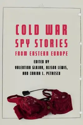 Histoires d'espionnage de la guerre froide en Europe de l'Est - Cold War Spy Stories from Eastern Europe