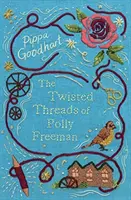 Les fils tordus de Polly Freeman - Twisted Threads of Polly Freeman