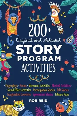 Plus de 200 activités originales et adaptées - 200+ Original and Adapted Story Program Activities