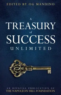 Un trésor de succès illimité : Une publication officielle de la Fondation Napoléon Hill - A Treasury of Success Unlimited: An Official Publication of the Napoleon Hill Foundation