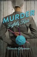 Meurtre au tricot serré - Murder Tightly Knit