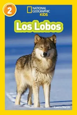 National Geographic Readers : Los Lobos (Les Loups) - National Geographic Readers: Los Lobos (Wolves)