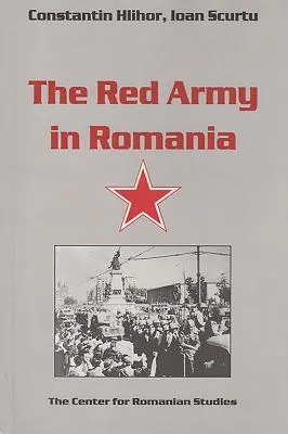 L'Armée rouge en Roumanie - The Red Army in Romania