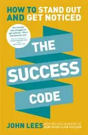 Code du succès - Comment se démarquer et se faire remarquer - Success Code - How to Stand Out and Get Noticed