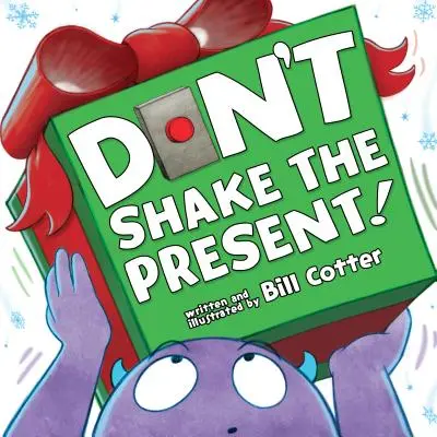 Ne secouez pas le cadeau ! - Don't Shake the Present!