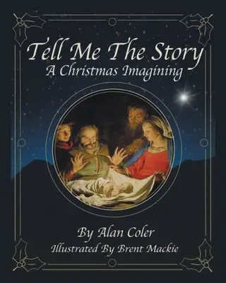 Racontez-moi l'histoire : Une imagination de Noël - Tell Me The Story: A Christmas Imagining